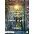 Transforming Teaching Through Relationship-Building and Self-Reflection: Finding Our Way in