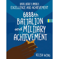 6888th Battalion and Military Achievement