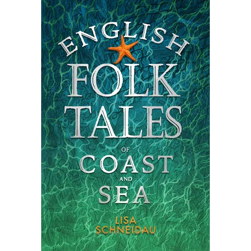 English Folk Tales of Coast and Sea