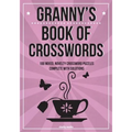 Granny's Book Of Crosswords: 100 novelty crossword puzzles