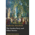 The Garden Party and Other Stories
