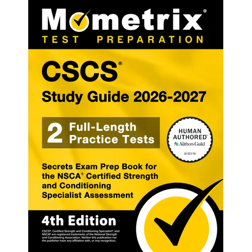 CSCS Study Guide 2026-2027 - 2 Full-Length Practice Tests, Secrets Exam Prep Book for the Nsca Certified Strength and Conditioning Specialist Assessme
