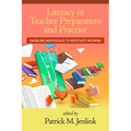 Literacy in Teacher Preparation and Practice: Enabling Individuals to Negotiate Meaning