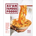 Xi'an Famous Foods: The Cuisine of Western China, from New York's Favorite Noodle Shop