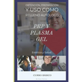 Curso Básico de PRP y Plasma Gel: Capacitación en Estética facial, Plasma Rico en Plaquetas y Plasma gel