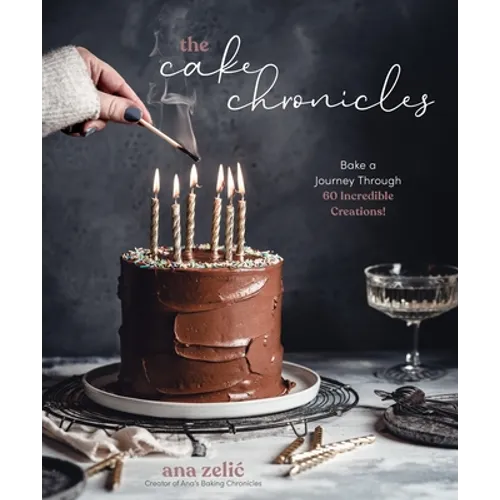 The Cake Chronicles: Bake a Journey Through 60 Incredible Creations!