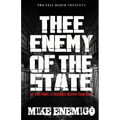 Thee Enemy of the State: At this point, it becomes deeper than rap...