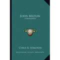 John Milton: A Biography