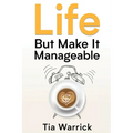 Life But Make It Manageable
