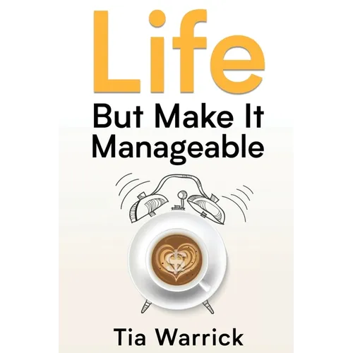 Life But Make It Manageable