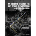 An Effective Strategy for Safe Design in Engineering and Construction