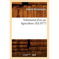 Volontariat d'Un An. Agriculture, (Éd.1877)