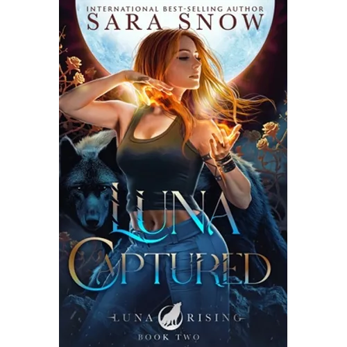 Luna Captured: Book 2 of the Luna Rising Series (a Paranormal Shifter Romance Series)