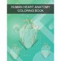 Human Heart Anatomy Coloring Book: Human Anatomy Coloring Book