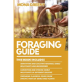 Foraging Guide: This book includes: Identifying and Locating Regional Edible Wild Plants and Mushrooms + Harvesting and Storing Edible Wild Plants in