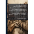 Geschiedenis Der Nederlanders Buiten Europa, of Verhaal Van De Togten, Ontdekkingen, Oorlogen, Veroveringen En Inrigtingen Der Nederlanders in Aziën,
