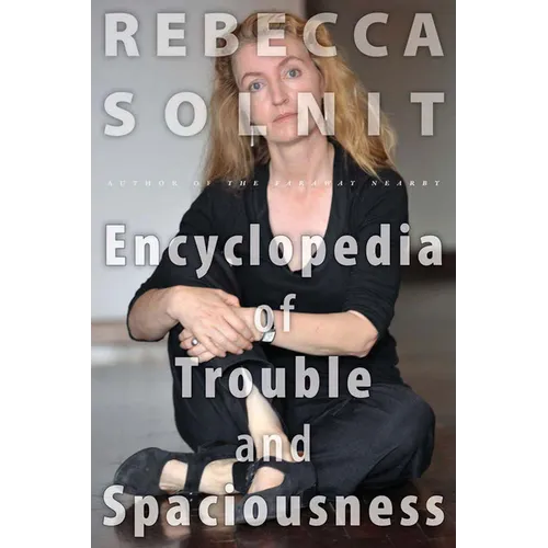 The Encyclopedia of Trouble and Spaciousness