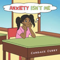 Anxiety Isn't Me