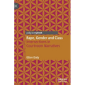 Rape, Gender and Class: Intersections in Courtroom Narratives