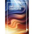 Computer-Mediated Communication: Approaches and Perspectives