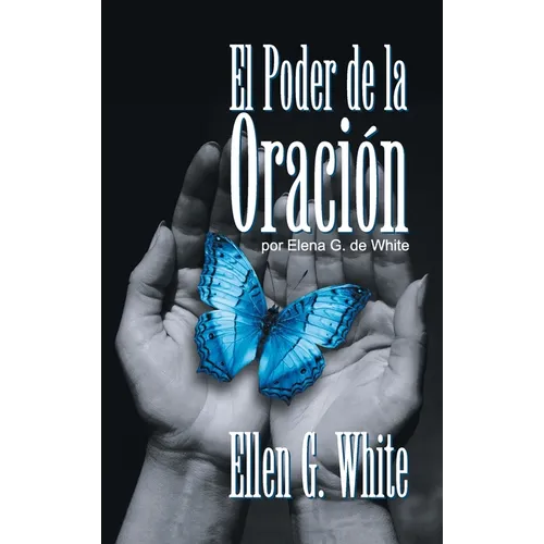 El Poder de la Oración: (Power of Prayer)
