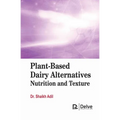 Plant-Based Dairy Alternatives: Nutrition and Texture