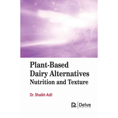 Plant-Based Dairy Alternatives: Nutrition and Texture