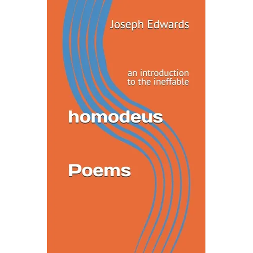 homodeus: an introduction to the ineffable