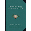 Das Problem Der Jurisprudenz (1908)