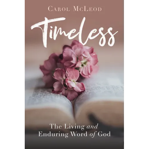 Timeless: The Living and Enduring Word of God