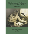The Enduring Faulkner: Essays by M. E. Bradford, 1962-1992