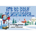 It's So Cold in Minnesota