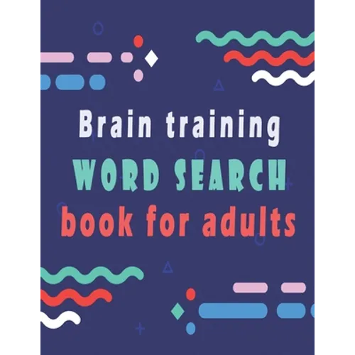 Brain training: word search puzzle books for adults - 80 large print word search for adults and seniors to improve memory