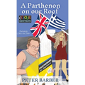 A Parthenon on our Roof - Colour Edition: Adventures of an Anglo-Greek marriage