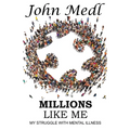 Millions Like Me: My Struggle with Mental Illness