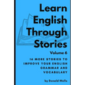 Learn English Through Stories: Volume 6