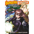 Dungeon Builder: The Demon King's Labyrinth Is a Modern City! (Manga) Vol. 8