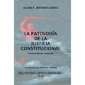 La Patología de la Justicia Constitucional