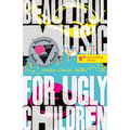 Beautiful Music for Ugly Children
