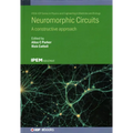 Neuromorphic Circuits: A constructive approach