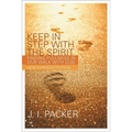 Keep in Step with the Spirit (Second Edition): Finding Fullness in Our Walk with God