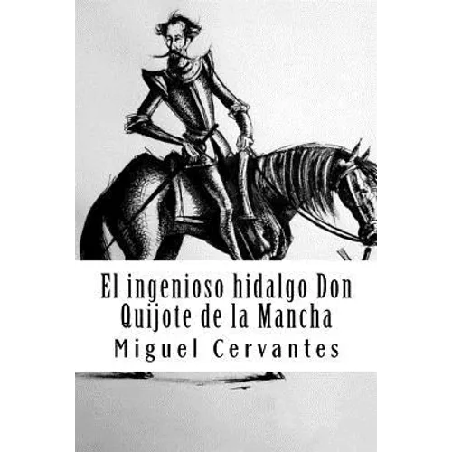 El ingenioso hidalgo Don Quijote de la Mancha