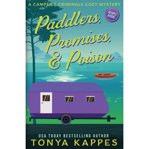 Paddlers, Promises & Poison: A Camper and Criminals Cozy Mystery Book 16
