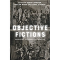 Objective Fictions: Philosophy, Psychoanalysis, Marxism