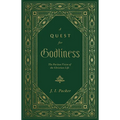 A Quest for Godliness: The Puritan Vision of the Christian Life