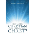 What Makes a Christian a Disciple of Christ?