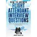 How to Answer Flight Attendant Interview Questions: 2017 Edition
