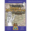 The Dark Side of the Smoky Mountains: A Travel Guide for Your Next Spooky Journey