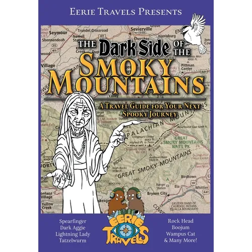 The Dark Side of the Smoky Mountains: A Travel Guide for Your Next Spooky Journey