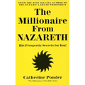 The Millionaire from Nazareth: His Prosperity Secrets for You! (Millionaires of the Bible Series)